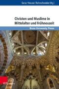Geiss / Heuser / Rohrschneider |  Christen und Muslime in Mittelalter und Frühneuzeit | eBook | Sack Fachmedien