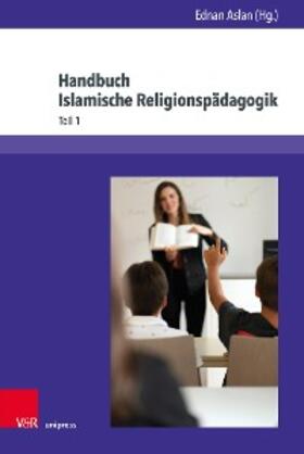 Aslan | Handbuch Islamische Religionspädagogik | E-Book | sack.de