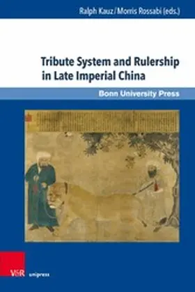 Kauz / Rossabi | Tribute System and Rulership in Late Imperial China | E-Book | sack.de