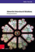 Höschele |  Adventist Interchurch Relations | eBook | Sack Fachmedien