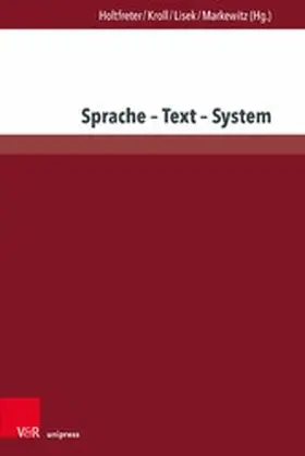 Holtfreter / Kroll / Lisek |  Sprache - Text - System | eBook | Sack Fachmedien