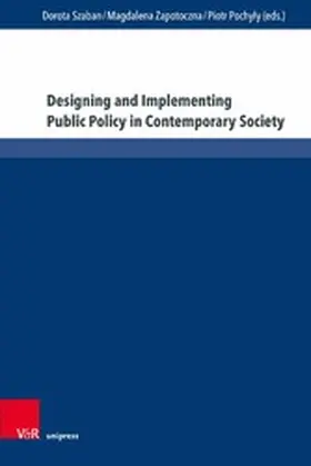 Szaban / Zapotoczna / Pochyly |  Designing and Implementing Public Policy in Contemporary Society | eBook | Sack Fachmedien