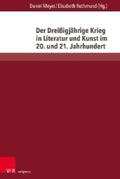 Meyer / Rothmund |  Der Dreißigjährige Krieg in Literatur und Kunst im 20. und 21. Jahrhundert | eBook | Sack Fachmedien