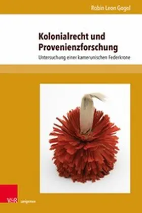 Gogol | Kolonialrecht und Provenienzforschung | E-Book | www.sack.de