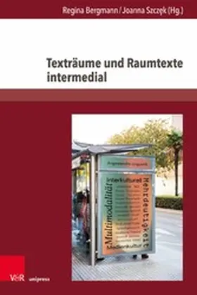 Bergmann / Szczek / Szcz?k | Texträume und Raumtexte intermedial | E-Book | www.sack.de