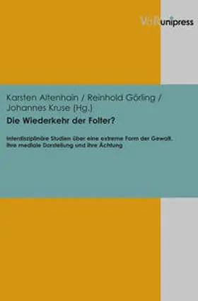 Altenhain / Görling / Kruse |  Die Wiederkehr der Folter? | Buch |  Sack Fachmedien