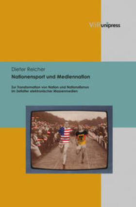 Reicher | Nationensport und Mediennation | Buch | 978-3-8471-0078-2 | sack.de