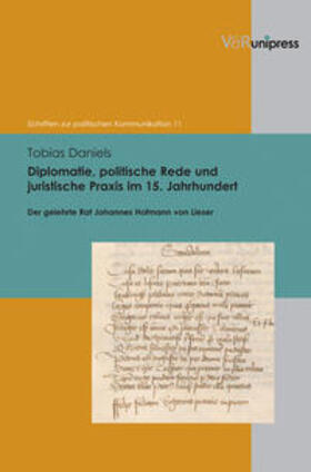 Daniels | Diplomatie, politische Rede und juristische Praxis im 15. Jahrhundert | Buch | 978-3-8471-0092-8 | sack.de