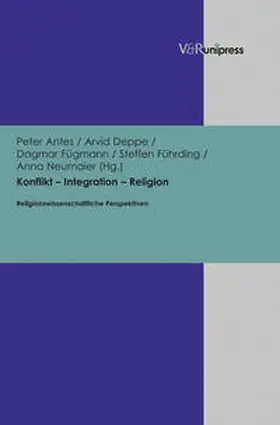 Antes / Deppe / Fügmann |  Konflikt – Integration – Religion | Buch |  Sack Fachmedien