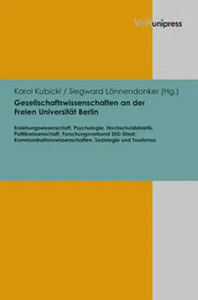 Kubicki / Lönnendonker |  Gesellschaftswissenschaften an der Freien Universität Berlin | Buch |  Sack Fachmedien