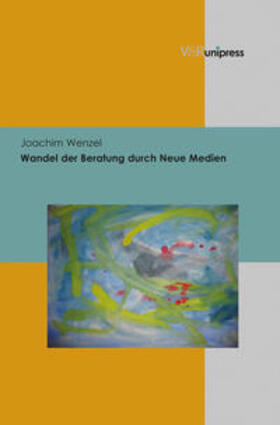 Wenzel | Wenzel, J: Wandel der Beratung durch Neue Medien | Buch | 978-3-8471-0169-7 | sack.de