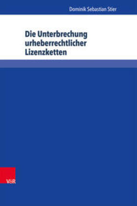 Stier | Die Unterbrechung urheberrechtlicher Lizenzketten | Buch | 978-3-8471-0195-6 | sack.de