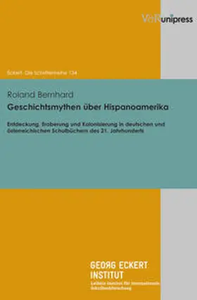 Bernhard |  Geschichtsmythen über Hispanoamerika | Buch |  Sack Fachmedien