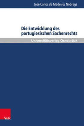 de Medeiros Nóbrega |  Die Entwicklung des portugiesischen Sachenrechts | Buch |  Sack Fachmedien