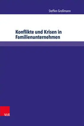 Großmann |  Konflikte und Krisen in Familienunternehmen | Buch |  Sack Fachmedien
