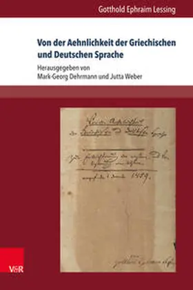 Lessing / Dehrmann / Weber |  Von der Aehnlichkeit der Griechischen und Deutschen Sprache | Buch |  Sack Fachmedien