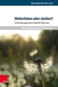 Bernhart-Just |  Weiterleben oder sterben? | Buch |  Sack Fachmedien