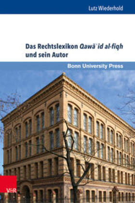 Wiederhold / Conermann | Wiederhold, L: Rechtslexikon Qawa'id al-fiqh und sein Autor | Buch | 978-3-8471-0361-5 | sack.de
