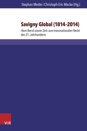 Meder / Mecke | Savigny global 1814-2014 | Buch | 978-3-8471-0394-3 | sack.de