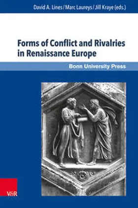 Lines / Laureys / Kraye |  Forms of Conflict and Rivalries in Renaissance Europe | Buch |  Sack Fachmedien