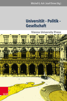 Ash / Ehmer | Universität – Politik – Gesellschaft | Buch | 978-3-8471-0413-1 | sack.de