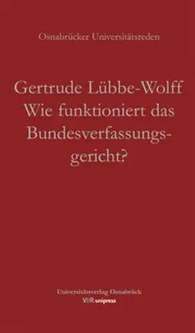 Lübbe-Wolff |  Wie funktioniert das Bundesverfassungsgericht? | Buch |  Sack Fachmedien