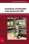 Gansel / Wolting |  Deutschland- und Polenbilder in der Literatur nach 1989 | Buch |  Sack Fachmedien