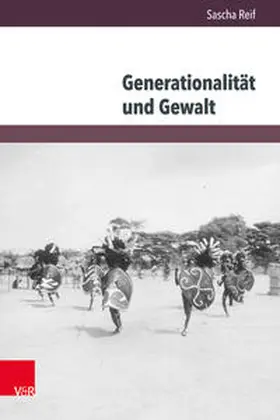 Reif | Generationalität und Gewalt | Buch | 978-3-8471-0466-7 | sack.de
