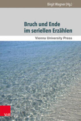 Wagner |  Bruch und Ende im seriellen Erzählen | Buch |  Sack Fachmedien