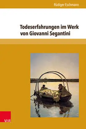 Eschmann |  Todeserfahrungen im Werk von Giovanni Segantini | Buch |  Sack Fachmedien