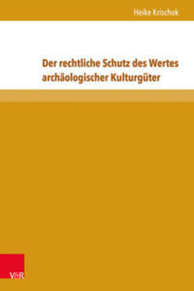 Krischok |  Krischok, H: rechtliche Schutz des Wertes archäologische | Buch |  Sack Fachmedien