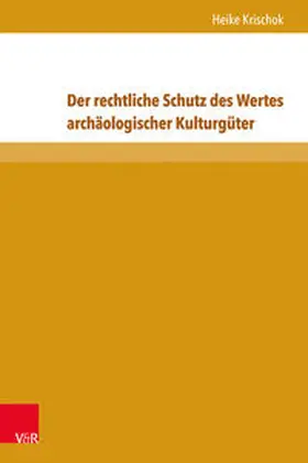 Krischok |  Krischok, H: rechtliche Schutz des Wertes archäologische | Buch |  Sack Fachmedien