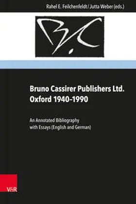 Feilchenfeldt / Weber |  Bruno Cassirer Publishers Ltd. Oxford 1940–1990 | Buch |  Sack Fachmedien