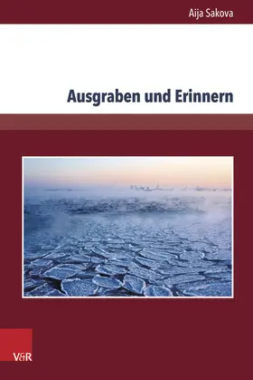 Sakova |  Ausgraben und Erinnern | Buch |  Sack Fachmedien