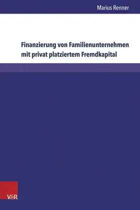 Renner |  Finanzierung von Familienunternehmen mit privat platziertem Fremdkapital | Buch |  Sack Fachmedien
