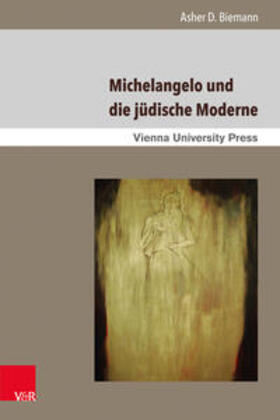 Biemann |  Biemann, A: Michelangelo und die jüdische Moderne | Buch |  Sack Fachmedien