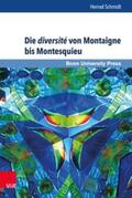 Schmidt |  Die diversité von Montaigne bis Montesquieu | Buch |  Sack Fachmedien