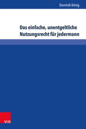 König |  Das einfache, unentgeltliche Nutzungsrecht für jedermann | Buch |  Sack Fachmedien