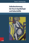 Schücking |  Selbstbestimmung der Frau in Gynäkologie und Geburtshilfe | Buch |  Sack Fachmedien