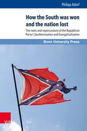 Adorf |  How the South was won and the nation lost | Buch |  Sack Fachmedien