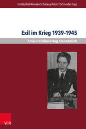 Häntzschel / Hansen-Schaberg / Junk | Exil im Krieg 1939-1945 | Buch | 978-3-8471-0631-9 | sack.de