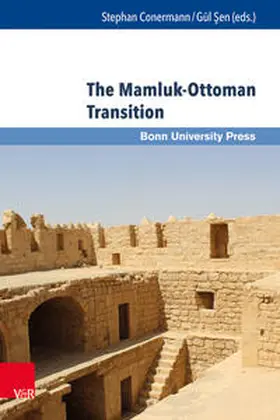 Conermann / Sen / Sen | The Mamluk-Ottoman Transition | Buch | 978-3-8471-0637-1 | sack.de