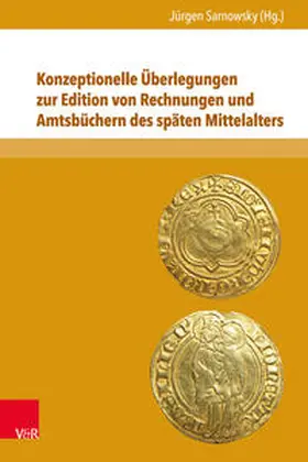 Sarnowsky |  Konzeptionelle Überlegungen zur Edition von Rechnungen und Amtsbüchern des späten Mittelalters | Buch |  Sack Fachmedien