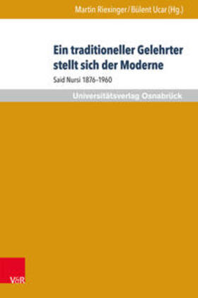 Riexinger / Ucar | Ein traditioneller Gelehrter stellt sich der Moderne | Buch | sack.de