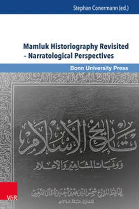 Conermann / Frenkel / Guo |  Mamluk Historiography Revisited – Narratological Perspectives | Buch |  Sack Fachmedien