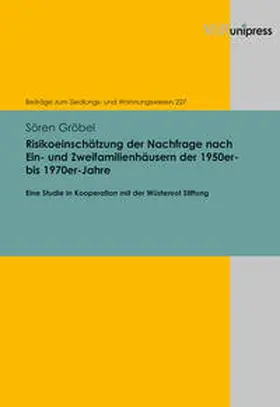 Gröbel |  Risikoeinschätzung der Nachfrage nach Ein- und Zweifamilienhäusern der 1950er- bis 1970er-Jahre | Buch |  Sack Fachmedien