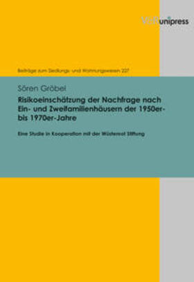 Gröbel | Risikoeinschätzung der Nachfrage nach Ein- und Zweifamilienhäusern der 1950er- bis 1970er-Jahre | Buch | 978-3-8471-0766-8 | sack.de
