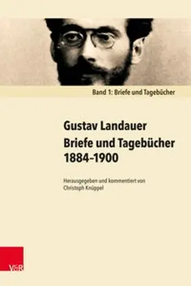 Landauer / Knüppel |  Briefe und Tagebücher 1884-1900 | Buch |  Sack Fachmedien