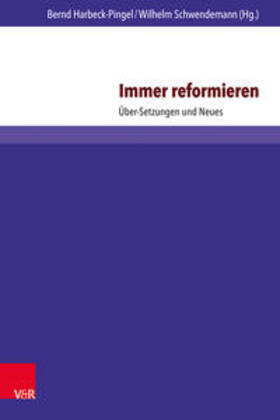 Harbeck-Pingel / Schwendemann | Immer reformieren | Buch | 978-3-8471-0807-8 | sack.de