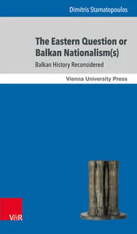 Stamatopoulos |  The Eastern Question or Balkan Nationalism(s) | Buch |  Sack Fachmedien
